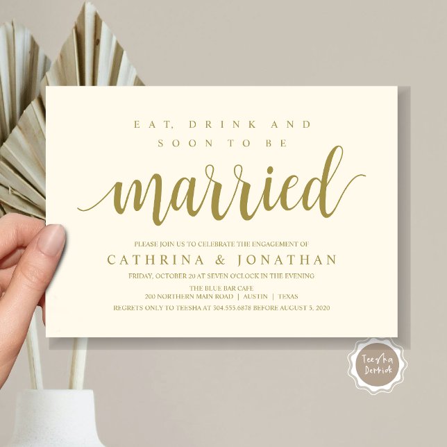Invitation Rustique moderne, Fête de la partie d'engagement I (Modern Wedding Engagement Party Invitation Card, Eat, Drink and Soon To Be Married, Classy Gold)