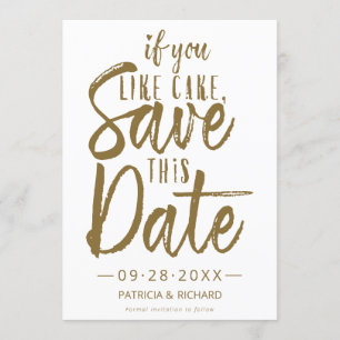 Invitation Si vous aimez le gâteau, sauvegardez cette date