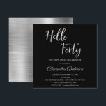 Invitation Silver Foil Bonjour 40 Quarante Anniversaire<br><div class="desc">Silver Foil Bonjour 40 Quarantième anniversaire Invitation de fête. L'Invitation Silver Foil et Black 40th Birthday Party est parfaite pour une fête de quarante ans moderne. Les produits correspondants customisés peuvent être créés par le Concepteur sur demande.</div>