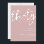 Invitation Simple moderne Dusty Rose 30e anniversaire<br><div class="desc">Une simple invitation à la fête du 30e anniversaire moderne avec un design minimaliste et une élégante typographie manuscrite.</div>