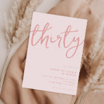Invitation Simple moderne Rose rose 30e anniversaire<br><div class="desc">Une simple invitation à la fête du 30e anniversaire moderne avec un design minimaliste et une élégante typographie manuscrite.</div>