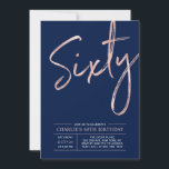 Invitation Soixante | Rose moderne Gold 60th Birthday Party<br><div class="desc">Célébrez votre journée spéciale avec cette simple et élégante invitation à la fête du 60e anniversaire. Ce design comporte un script de brosse en or rose "Sixty" avec une disposition propre sur un arrière - plan bleu marine. Vous pouvez customiser le texte et la couleur arrière - plan. D'autres conceptions...</div>
