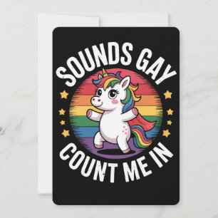 Invitation Sounds Gay Count Me In Unicorn Rainbow Pride LGBTQ