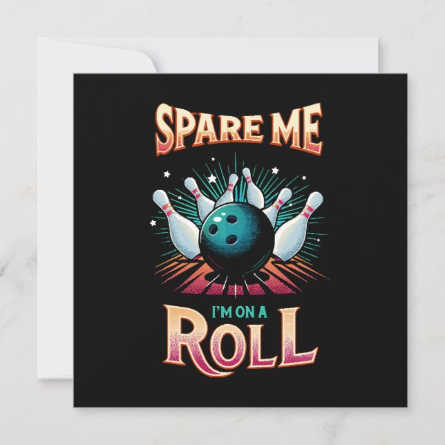 Invitation Spare Me Im on a Roll - Bowling (Devant)