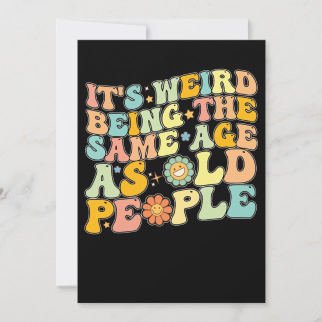 Invitation Super C'est bizarre d'être le même âge que les per (Devant)