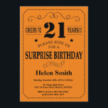 Invitation Surprise 21e anniversaire Noir et orange<br><div class="desc">Surprise 21ème anniversaire Invitation Typographie noir et orange. Arrière - plan noir et orange. Anniversaire adulte. Hommes ou Femmes Anniversaire. Enfants Garçon ou fille Ado Anniversaire adolescent Invitation . 13ème 15ème 16ème 18ème 20ème 21ème 30ème 40ème 50ème 60ème 70ème 80ème 90ème 100ème. N'Importe Quel Âge. Pour plus de personnalisation, cliquez...</div>