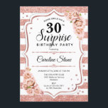 Invitation Surprise 30e anniversaire - Rose Gold White Rose<br><div class="desc">Invitation surprise 30e anniversaire. Design blanc féminin, rose avec faux or rose parties scintillant. Comprend des rayures, des roses blush, des polices de caractères de script et des confettis. Parfait pour une soirée d'anniversaire élégante. Peut être personnalisé pour montrer n'importe quel âge. Message-moi si vous avez besoin d'une personnalisation plus...</div>
