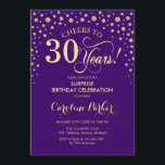 Invitation Surprise 30e fête d'anniversaire - Purple Gold<br><div class="desc">Invitation de fête du 30e anniversaire surprise. Design élégant en or violet royal et faux parties scintillant. Fonctionne la police de script et les confettis de diamants. Bravo à 30 ans ! Message-moi si vous avez besoin d'une personnalisation plus poussée.</div>