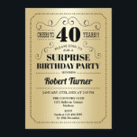 Invitation Surprise 40e anniversaire - Gold Black<br><div class="desc">Invitation surprise 40e anniversaire. Design rétro en or et noir de fausse feuille. Bravo à 40 ans ! Peut également être personnalisé dans n'importe quelle année.</div>
