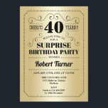 Invitation Surprise 40e anniversaire - Gold Black<br><div class="desc">Invitation surprise 40e anniversaire. Design rétro en or et noir de fausse feuille. Bravo à 40 ans ! Peut également être personnalisé dans n'importe quelle année.</div>