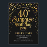 Invitation Surprise 40e fête d'anniversaire - Black & Gold<br><div class="desc">Invitation surprise 40e anniversaire de fête. Design élégant en or noir et faux parties scintillant. Comprend des polices de caractères et des confettis stylisés. Message-moi si vous avez besoin d'âge personnalisé.</div>