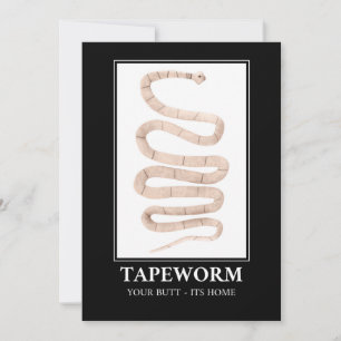 Invitation Tapeworm Your Butt sa maison