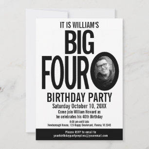 Invitation The Big Four 0 40th Birthday photo noir blanc