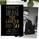 Invitation The Man The Myth The Legend Surprise 50th Birthday<br><div class="desc">His life has been a great adventure! This fabulous black men's 50th birthday surprise party invitation that says "The Man The Myth The Legend" in a classic font in silver and gold would be perfect for asking people to join you as you celebrate the man in your life's 50th birthday....</div>