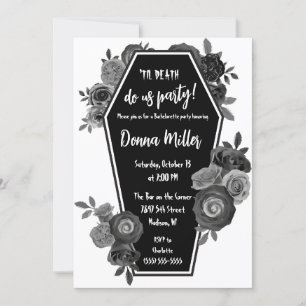 Invitation Til Death Do Us Party, Floral Bachelorette Party