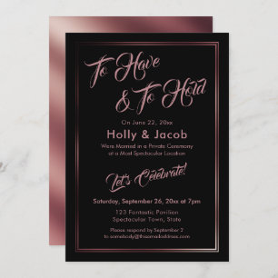 Invitation To Have & To Hold Rose Gold Over Black Reception