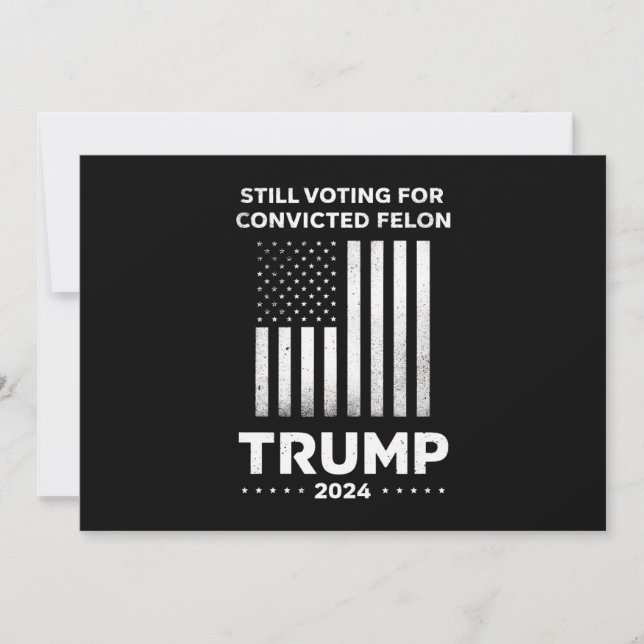 Invitation Toujours à voter pour le condamné Felon Trump 2024 (Devant)