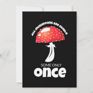 Invitation Tous les champignons sont comestibles Certains seu