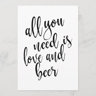 Invitation Tout ce dont vous avez besoin est amour et bière s