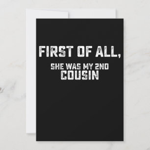Invitation Tout D'Abord Elle Était Mon 2E Cousin