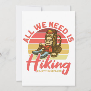 Invitation Tout We Need Is Hiking Enjoy