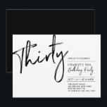 Invitation Trente | Black & White Modern 30th Birthday Party<br><div class="desc">Célébrez votre journée spéciale avec cette simple et élégante invitation à la fête du 30e anniversaire. Ce design comprend un script de brosse "Trente" avec une mise en page propre en noir et blanc combo. D'autres designs sont disponibles dans ma boutique BaraBomDesign.</div>