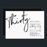 Invitation Trente | Black & White Modern 30th Birthday Party<br><div class="desc">Célébrez votre journée spéciale avec cette simple et élégante invitation à la fête du 30e anniversaire. Ce design comprend un script de brosse "Trente" avec une mise en page propre en noir et blanc combo. D'autres designs sont disponibles dans ma boutique BaraBomDesign.</div>