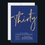 Invitation Trente | Fête d'anniversaire moderne 30 ans or et<br><div class="desc">Célébrez votre jour spécial avec cette invitation de fête d'anniversaire 30 ans simple et élégante. Ce design présente une écriture au pinceau chic avec une mise en page épurée avec une combinaison de couleurs bleu et or. Plus de designs disponibles dans ma boutique BaraBomDesign.</div>