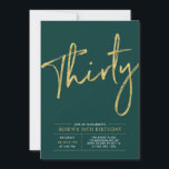Invitation Trente | Fête d'anniversaire moderne 30 ans or et<br><div class="desc">Célébrez votre jour spécial avec cette invitation simple et élégante pour une fête d'anniversaire de 30 ans. Ce design présente une écriture chic au pinceau avec une mise en page épurée et une combinaison de couleurs vert émeraude et or. Plus de designs disponibles dans ma boutique BaraBomDesign.</div>