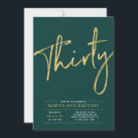 Invitation Trente | Fête d'anniversaire moderne 30 ans or et<br><div class="desc">Célébrez votre jour spécial avec cette invitation simple et élégante pour une fête d'anniversaire de 30 ans. Ce design présente une écriture chic au pinceau avec une mise en page épurée et une combinaison de couleurs vert émeraude et or. Plus de designs disponibles dans ma boutique BaraBomDesign.</div>