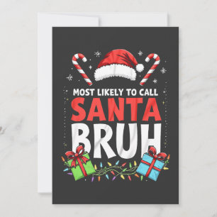 Invitation Très susceptible d'appeler Santa Bruh Funny Xmas