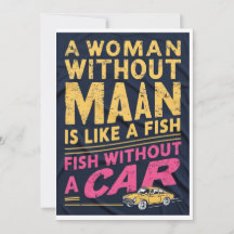 Une femme sans homme est comme un poisson sans car