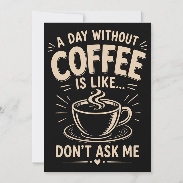 Invitation Une journée sans café est comme ne me demande pas (Devant)