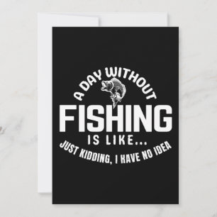 Invitation une journée sans pêche est comme je plaisante j'ai