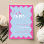 Invitation Vibrant Bonjour Trente Fête du 30e anniversaire<br><div class="desc">Cette vibrante invitation à la fête du 30e anniversaire est parfaite pour une fête d'anniversaire moderne. Le design moderne présente un arrière - plan moderne bleu ciel avec une bordure ondulée. Personnalisable dans n'importe quelle couleur. Gardez le design minimal et élégant, en l'état, ou personnalisez-le en ajoutant vos propres graphiques...</div>