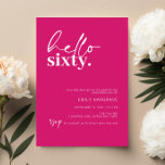 Invitation Vibrant rose chaud Bonjour Soixante 60e fête d'ann<br><div class="desc">Cette minimaliste typographie 60ème anniversaire invitation est parfait pour une fête d'anniversaire moderne. Le design simple présente un texte de script hello contemporain en couleur blanche sur un arrière - plan rose chaud vibrant. Personnalisable dans n'importe quelle couleur. Gardez le design minimal et élégant, en l'état, ou personnalisez-le en ajoutant...</div>