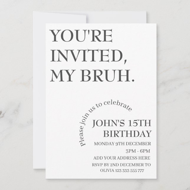 Invitation VOUS ÊTES INVITÉ, MON BRUH Funny Anniversaire Pers (Devant)
