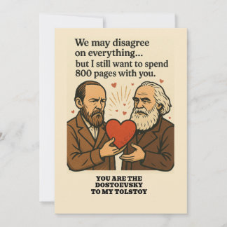 Invitation Vous êtes le Dostoïevski à ma Tolstoï Valentine