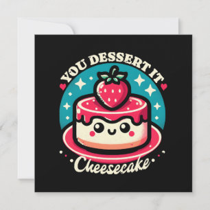 Invitation Vous le méritez - Cheesecake Kawaii