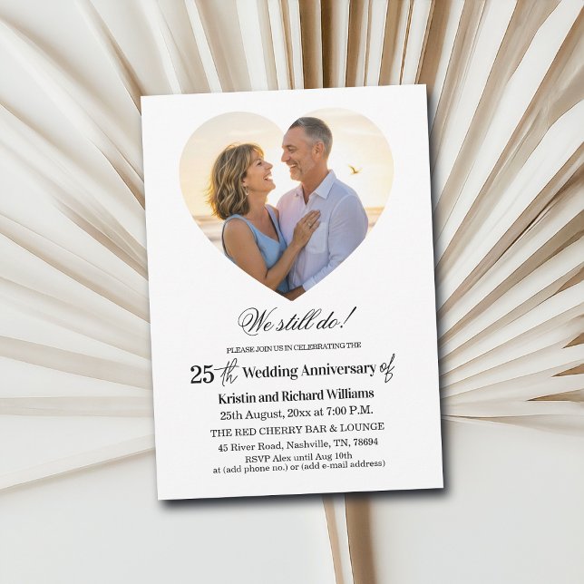 Invitation We Still Do 25th Wedding Anniversary Photo (Créateur téléchargé)