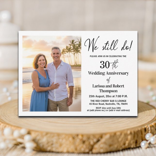 Invitation We Still Do 30th Wedding Anniversary Photo (Créateur téléchargé)