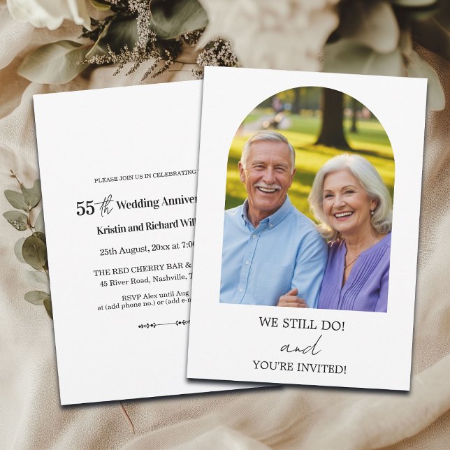 Invitation We Still Do 55th Wedding Anniversary Photo (Créateur téléchargé)