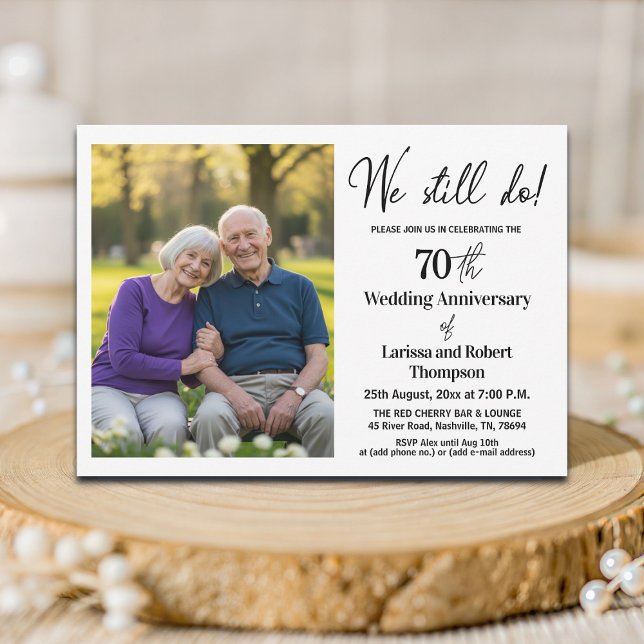 Invitation We Still Do 70th Wedding Anniversary Photo (Créateur téléchargé)