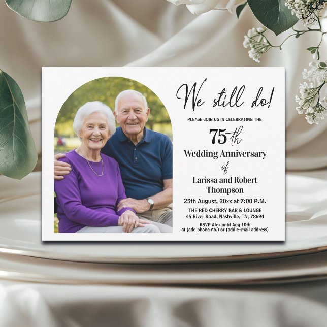 Invitation We Still Do 75th Wedding Anniversary Photo (Créateur téléchargé)