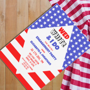 Invitation Wed, White & I Do Patriotic Engagement Party
