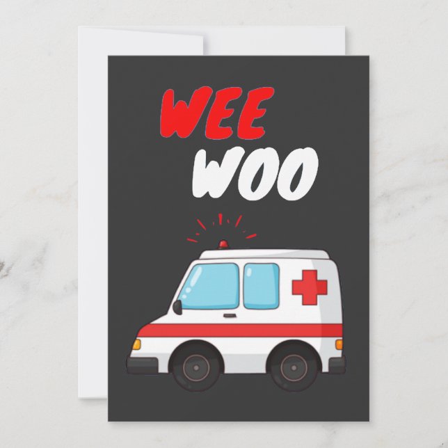 Invitation Wee Woo Ambulance AMR. Funny EMS EMT Paramedad Gif (Devant)