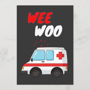 Invitation Wee Woo Ambulance AMR. Funny EMS EMT Paramedad Gif