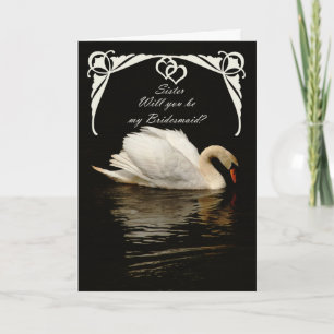 Invitation Will you be my bridesmaid Sister classy swan card
