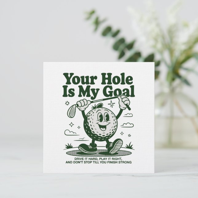 Invitation Your Hole Is My Goal Funny Golf Golfing Golfer  (Debout devant)