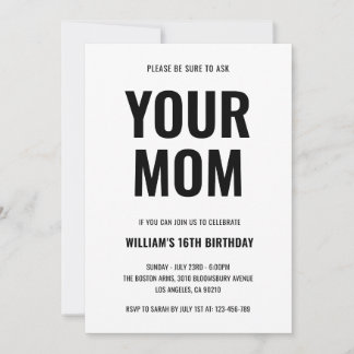 Invitation Your Mom Funny Joke Teen 16th Birthday